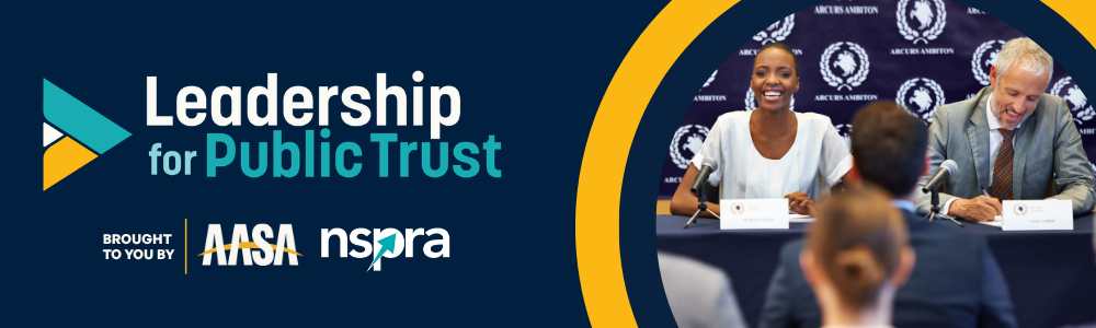 Leadership for Public Trust Leadership for Public Trust, brought to you by AASA and NSPRA