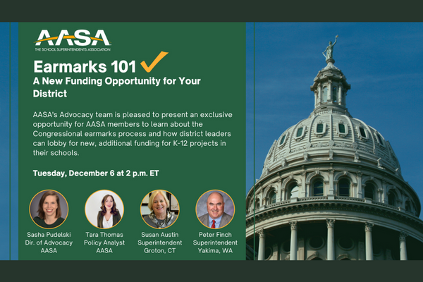 Earmarks 101: A New Funding Opportunity For Your District | AASA